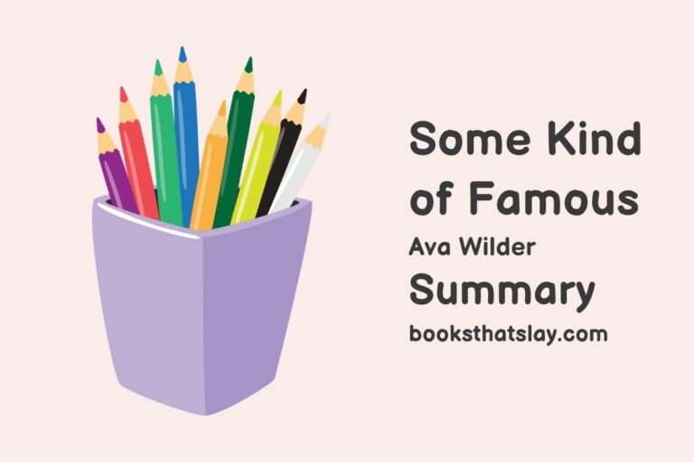 Some Kind of Famous Summary, Characters and Themes