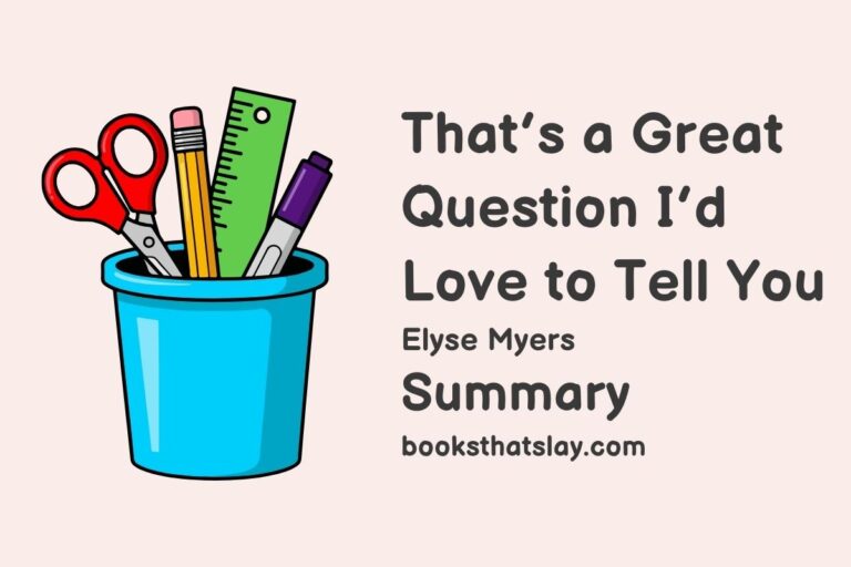 That’s a Great Question, I’d Love to Tell You Summary and Analysis