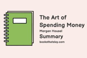 The Art of Spending Money Summary and Analysis