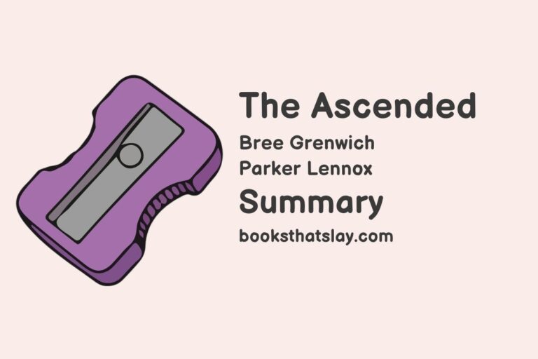 The Ascended Summary, Characters and Themes