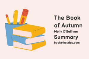 The Book of Autumn Summary, Characters and Themes