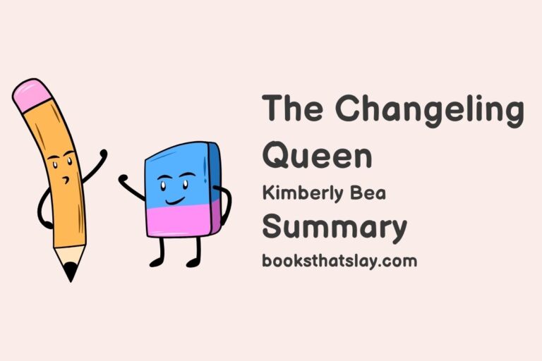 The Changeling Queen Summary, Characters and Themes