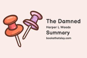 The Damned by Harper L. Woods Summary, Characters and Themes