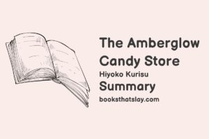 The Amberglow Candy Store Summary, Characters and Themes