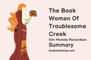 The Book Woman of Troublesome Creek Summary, Characters and Themes