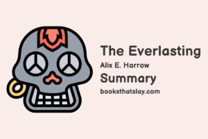 The Everlasting Summary, Characters and Themes