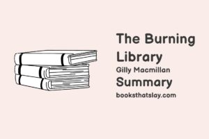 The Burning Library Summary, Characters and Themes