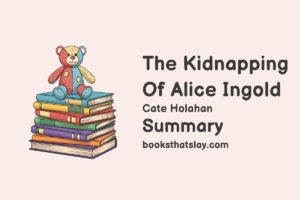 The Kidnapping of Alice Ingold Summary, Characters and Themes