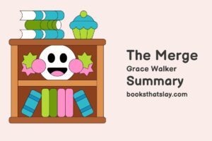The Merge by Grace Walker Summary, Characters and Themes