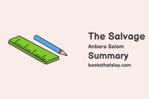 The Salvage by Anbara Salam Summary, Characters and Themes