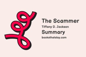 The Scammer by Tiffany D. Jackson Summary, Characters and Themes