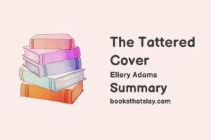 The Tattered Cover Summary, Characters and Themes