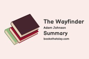 The Wayfinder Summary, Characters and Themes