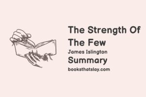 The Strength of the Few Summary, Characters and Themes