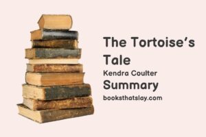 The Tortoise's Tale Summary, Characters and Themes