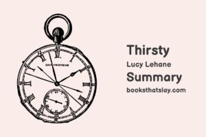 Thirsty by Lucy Lehane Summary, Characters and Themes