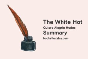 The White Hot Summary, Characters and Themes