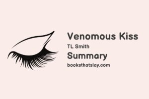 Venomous Kiss Summary, Characters and Themes