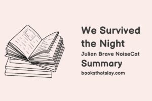 We Survived the Night Summary, Characters and Themes