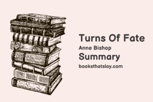 Turns of Fate Summary, Characters and Themes