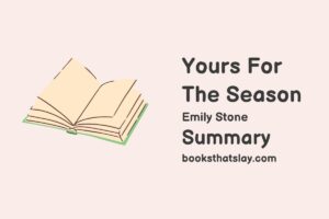 Yours for the Season by Emily Stone Summary, Characters and Themes