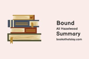 Bound by Ali Hazelwood Summary, Characters and Themes