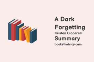 A Dark Forgetting Summary, Characters and Themes
