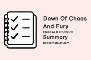 Dawn of Chaos and Fury Summary, Characters and Themes