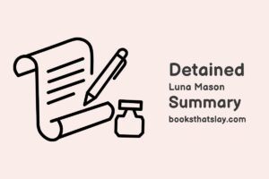 Detained by Luna Mason Summary, Characters and Themes