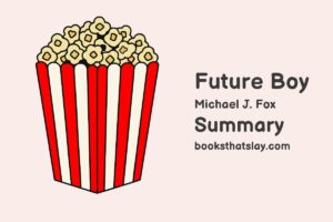 Future Boy Summary and Analysis | Michael J. Fox