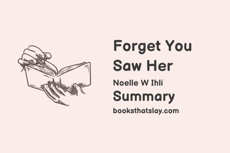 Forget You Saw Her Summary, Characters and Themes