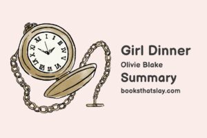 Girl Dinner Summary, Characters and Themes