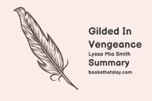 Gilded in Vengeance Summary, Characters and Themes