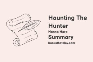 Haunting the Hunter Summary, Characters and Themes