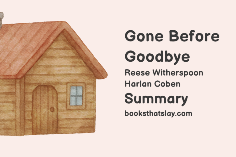 Gone Before Goodbye Summary, Characters and Themes
