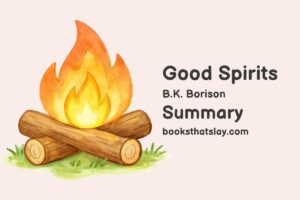 Good Spirits Summary, Characters and Themes