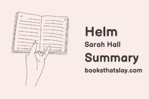 Helm by Sarah Hall Summary, Characters and Themes