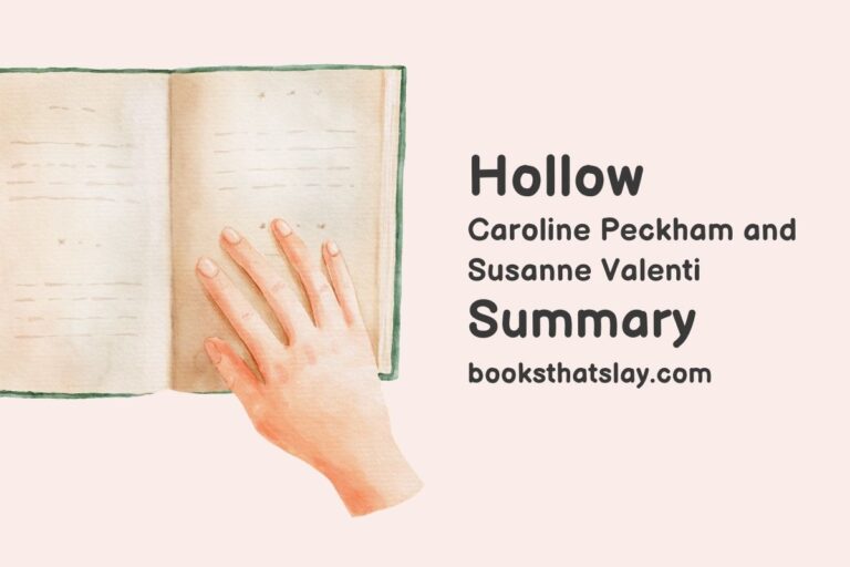 Hollow Summary, Characters and Themes | Caroline Peckham and Susanne Valenti  
