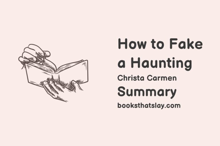 How to Fake a Haunting Summary, Characters and Themes