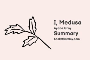 I, Medusa Summary, Characters and Themes