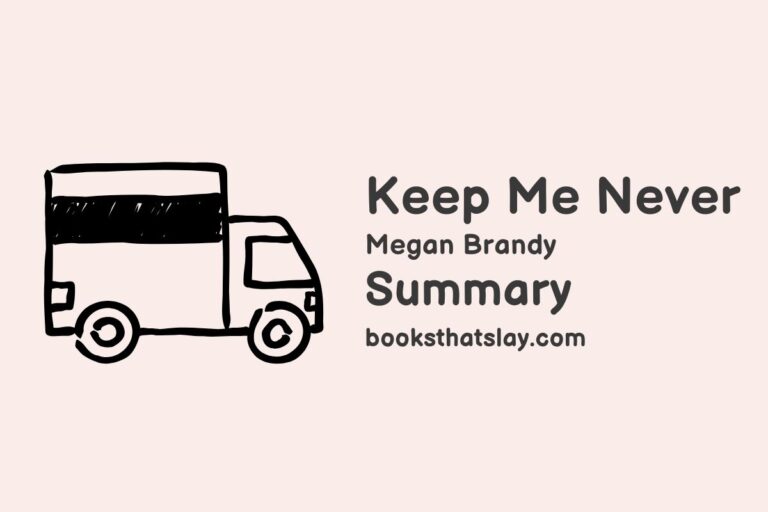 Keep Me Never Summary, Characters and Themes