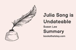 Julia Song is Undateable Summary, Characters and Themes