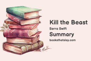 Kill the Beast Summary, Characters and Themes