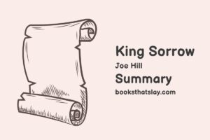 King Sorrow Summary, Characters and Themes