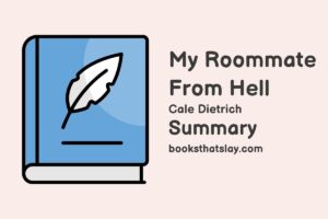 My Roommate From Hell Summary, Characters and Themes