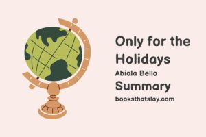 Only for the Holidays Summary, Characters and Themes