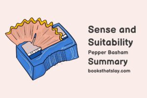 Sense and Suitability Summary, Characters and Themes