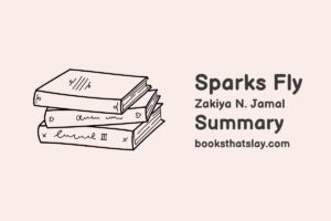 Sparks Fly Summary, Characters and Themes