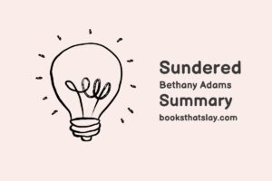 Sundered Summary, Characters and Themes