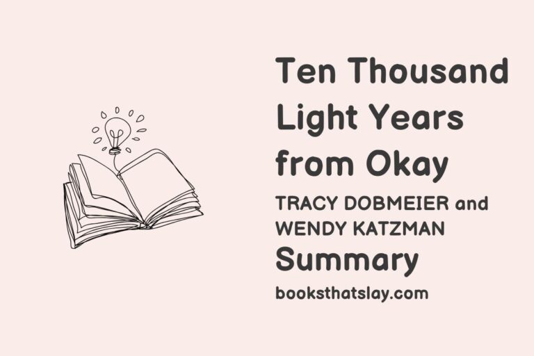 Ten Thousand Light Years from Okay Summary, Characters and Themes